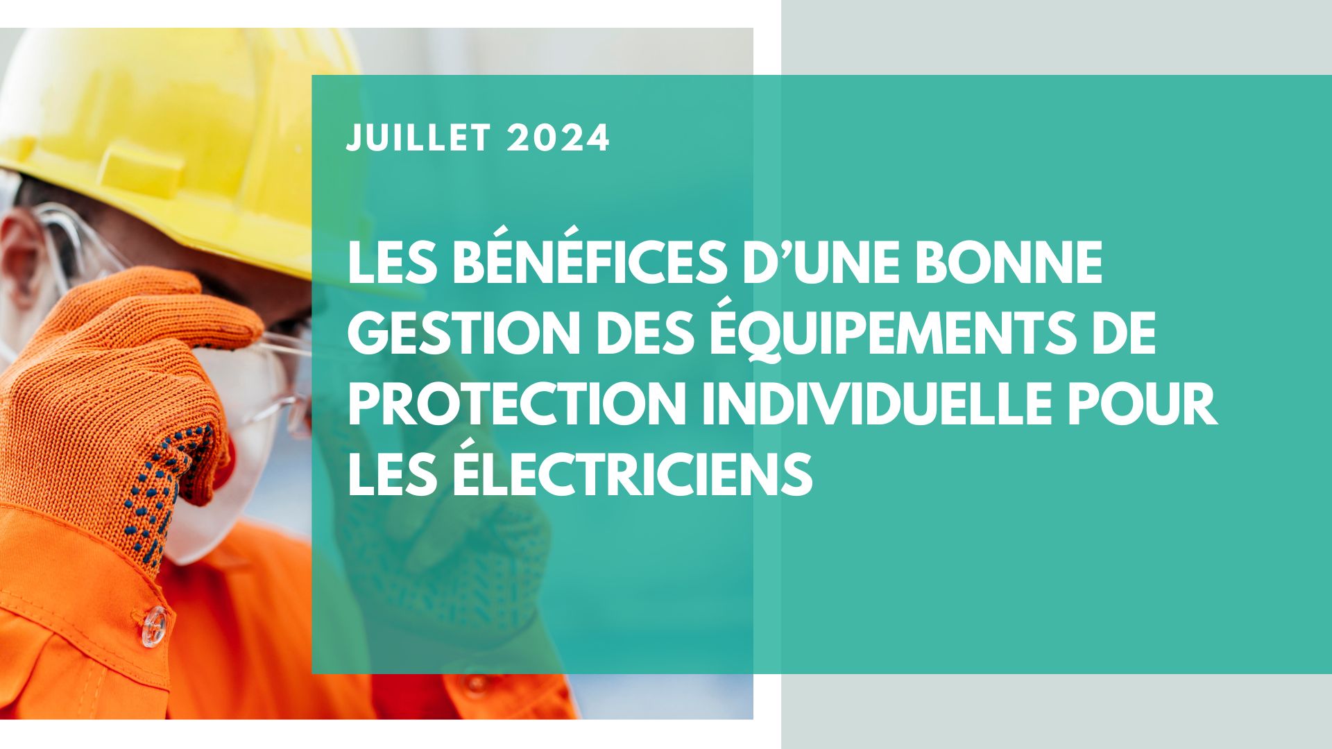 les-benefices-dune-bonne-gestion-des-equipements-de-protection-individuelle-epi-pour-les-electriciens.jpg