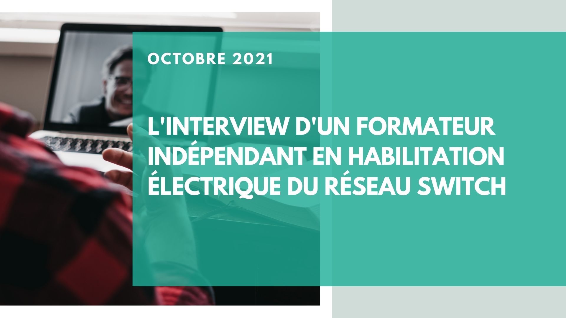 linterview-dun-formateur-independant-en-habilitation-electrique-du-reseau-switch.jpg